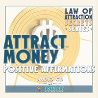 Law of Attraction Secrets Series: Attract Money Positive Affirmations Audio CD