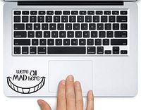 We're All Mad Here Smile Printed Printed Trackpad Clear Vinyl Decal Sticker Compatible with Apple MacBook Pro Air 11" 12" 13" 15" All Years Laptop Keyboard (New 13" MacBook Pro)