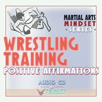 Martial Arts Mindset Series: Wrestling Training Positive Affirmations Audio CD
