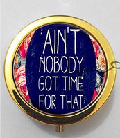 BlackKey Aint Nobody Got Time For That Words 3-Compartment Decorative Pocket Gift Box Case Organizer for Pill, Color 2 -1484