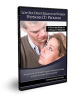 Low Sex Drive Relief for Women with Our Hypnosis CD Program