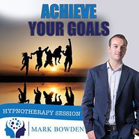 Achieve Your Goals Self Hypnosis CD / MP3 and APP (3 in 1 Purchase!) - Hypnotherapy CD to Get Motivated, Stay on Target and Make Your Dreams a Reality - Overcome Obstacles & Finally Succeed