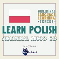 Subliminal Language Learning Series: Learn Polish Subliminal Audio CD