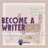 Creativity Subliminal Series: Become A Writer Subliminal Audio CD