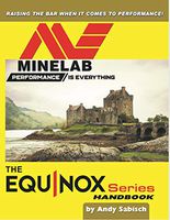 Andy Sabisch The Minelab Equinox 600 800 Metal Detector Hand Book