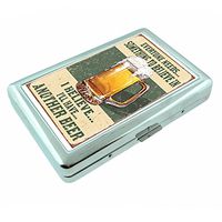 Metal Silver Cigarette Case Vintage Poster D-016 I Believe I'll Have Another Beer Distressed Retro Vintage