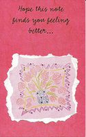 Hope this note finds you feeling better... (GW)