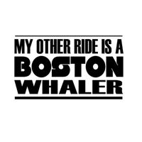 Custom Brother - MY OTHER RIDE IS A BOSTON WHALER Car Laptop Wall Sticker