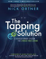 The Tapping Solution: A Revolutionary System for Stress-Free Living