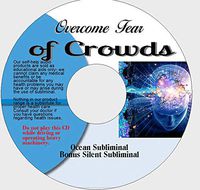 Overcome Fear of Crowds Subliminal Audio CD Overcome Your Fear of Crowds Using Subliminal Affirmations Targets Public Anxiety, Germophobia and Claustrophobia