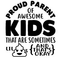 CCI Proud Parents of Awesome Kids Lil and That's Okay Funny Decal Vinyl Sticker|Cars Trucks Vans Walls Laptop|Black|6.5 x 5.75 in|CCI2128