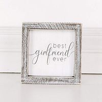 5" x 5" x 1.5" Wood Framed Sign (Best Girlfriend Ever), White/Gray – 17621