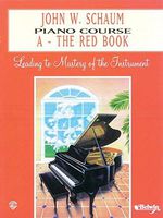 John W. Schaum Piano Course: A -- The Red Book