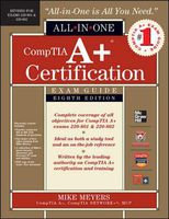 CompTIA A+ Certification All-in-One Exam Guide, 8th Edition (Exams 220-801 & 220-802)