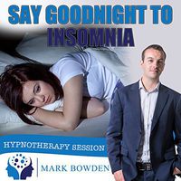 Say Goodnight to Insomnia Self Hypnosis CD / MP3 and APP (3 in 1 Purchase!) - This Sleep Meditation CD, Get a Better Night's Sleep with The Sleep Hypnotherapy CD
