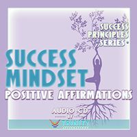 Success Principles Series: Success Mindset Positive Affirmations Audio CD
