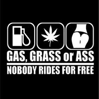 Ioffersuper Ass Grass Or Gas Nobody Rides Free Sticker Funny Decal Sticker Car Truck Window White