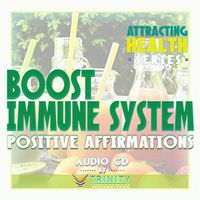 Attracting Health Series: Boost Immune System Positive Affirmations Audio CD