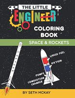 The Little Engineer Coloring Book: Space and Rockets: Fun and Educational Coloring Book for Preschool and Elementary Children