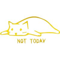 USCLIFESTYLE Animal not Today cat (Metallic Gold) (Set of 2) Premium Waterproof Vinyl Decal Stickers for Laptop MacBook Phone Tablet Helmet Car Window Bumper Mug Tuber Cup Door Wall Decoration
