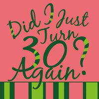 Cocktail Napkin Did I Just Turn 30 Again?