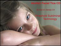 Abolish Facial Tics Threshold Subliminal with Binaural Beats Cover CD