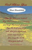 God Bless You Dear Grandchild ... May He bless you indeed! May God (T)