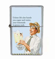 Your Lemonade is Gonna Suck Funny Father's Day Flip Top Oil Cigarette Lighter