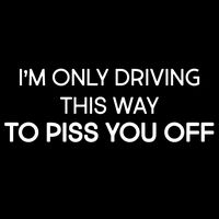 I'm Only Driving This Way Vinyl Decal Sticker | Cars Trucks Vans Walls Laptops Cups | White | 5.5 X 4.9 Inch | KCD1792