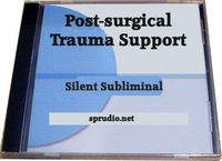 Post-Surgical Trauma Support Silent Subliminal Cd