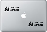 Life Is Short Camp Naked Funny FlashDecals2626 Set Of Two (2x) , Decal , Sticker , Laptop , Ipad , Car , Truck