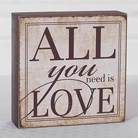 5" X 5" X 1.5" Wood Sign (All You Nee Is Love) –18935