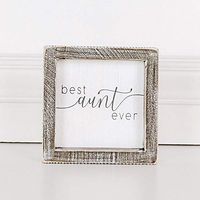 5" x 5" x 1.5" Wood Framed Sign (Best Aunt Ever), White/Gray – 17611