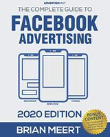 The Complete Guide to Facebook Advertising