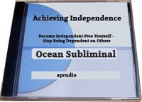 Achieving Independence- Become Independent- Free Yourself - Stop Being Dependent on Others, Become Responsible Subliminal CD