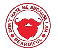 Home Grown Claremore Don't Hate Me Because I Am Beardiful Vinyl Sticker (RED, 5.5" X 5.5")