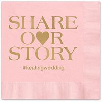 Share Our Story Hashtag Personalized Beverage Cocktail Napkins - 100 Custom Printed Pink Paper Napkins with choice of foil