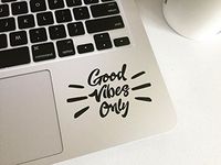 Good Vibes Only Laptop Decal MacBook Sticker, Car Bumper Sticker Trackpad