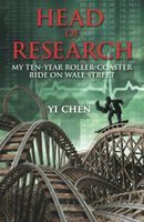 Head of Research: My Ten-Year Roller Coaster Ride on Wall Street