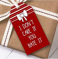 Funny Don't Care If You Hate It Christmas Gift Tags (Present Favor Labels)