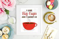 I Like Big Cups and I Cannot Lie Kitchen Print 8x10