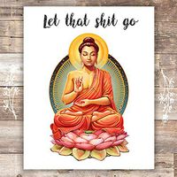 Let That Shit Go Art Print - Unframed - 8x10 | Buddha Wall Art