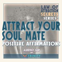 Law of Attraction Secrets Series: Attract Your Soul Mate Positive Affirmations Audio CD