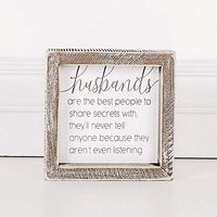 5" x 5" x 1.5" Wood Framed Sign (Husbands Are The Best People.), White/Gray – 17573
