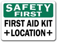 Safety First Sign - First Aid Kit Location - 10" x 14" OSHA Safety Sign