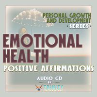 Personal Growth and Development Series: Emotional Health Positive Affirmations Audio CD