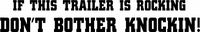 IF TRAILER IS ROCKING DON'T BOTHER KNOCKING CAR DECAL STICKER, White, 8 In, Die Cut Vinyl Decal, For Windows, Cars, Trucks, Toolbox, Laptops, Macbook-virtually Any Hard Smooth Surface