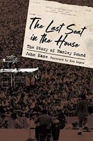 The Last Seat in the House: The Story of Hanley Sound (American Made Music Series)