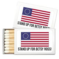 Stand Up for Betsy Ross Matches, Betsy Ross Flag Matches (Set of 50 Matchboxes) (White Box)