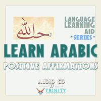 Language Learning Aid Series: Learn Arabic Positive Affirmations Audio CD